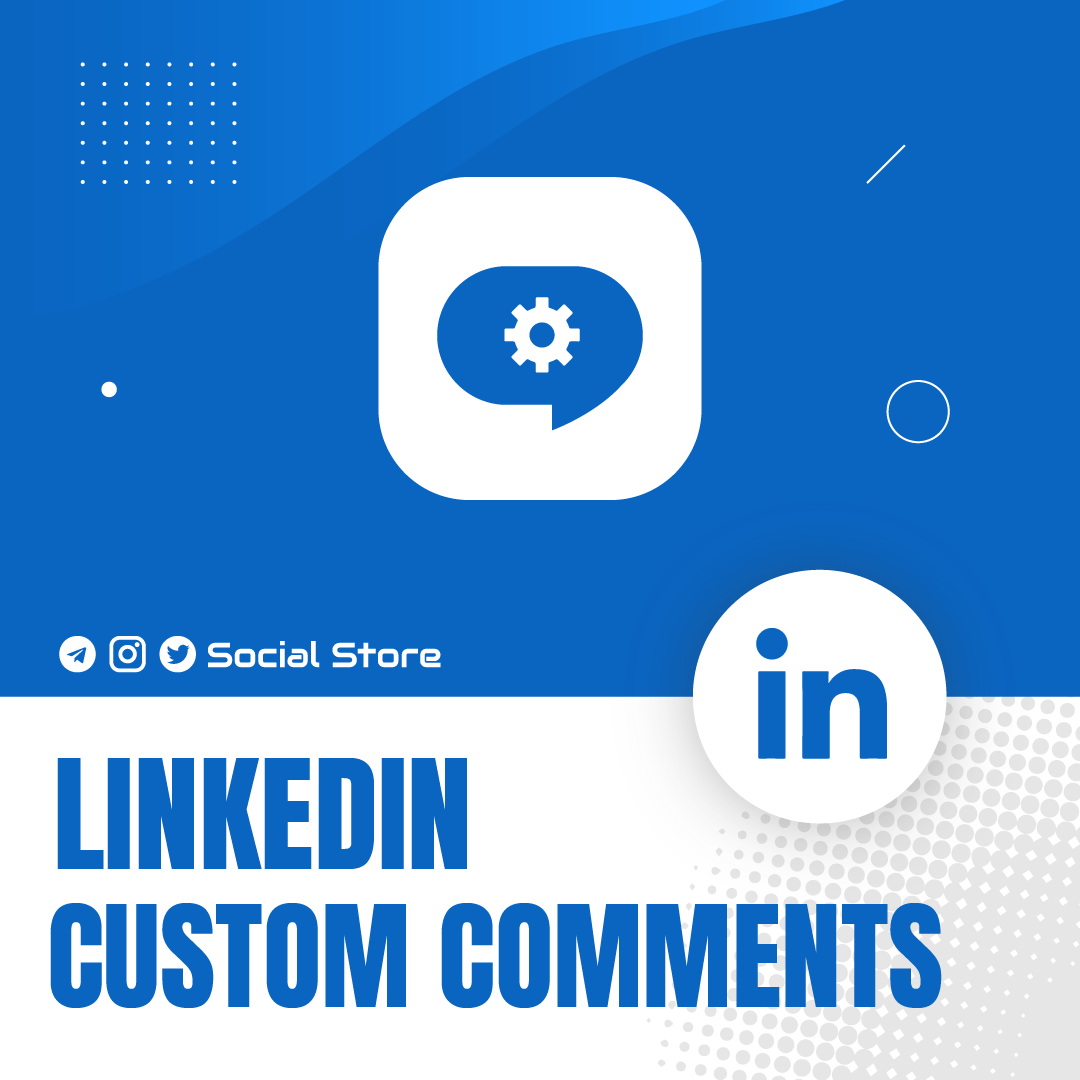 Buy LinkedIn Custom Comments